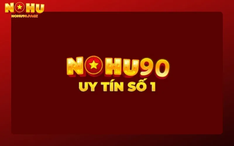 Tổng Quan Về Nohu90